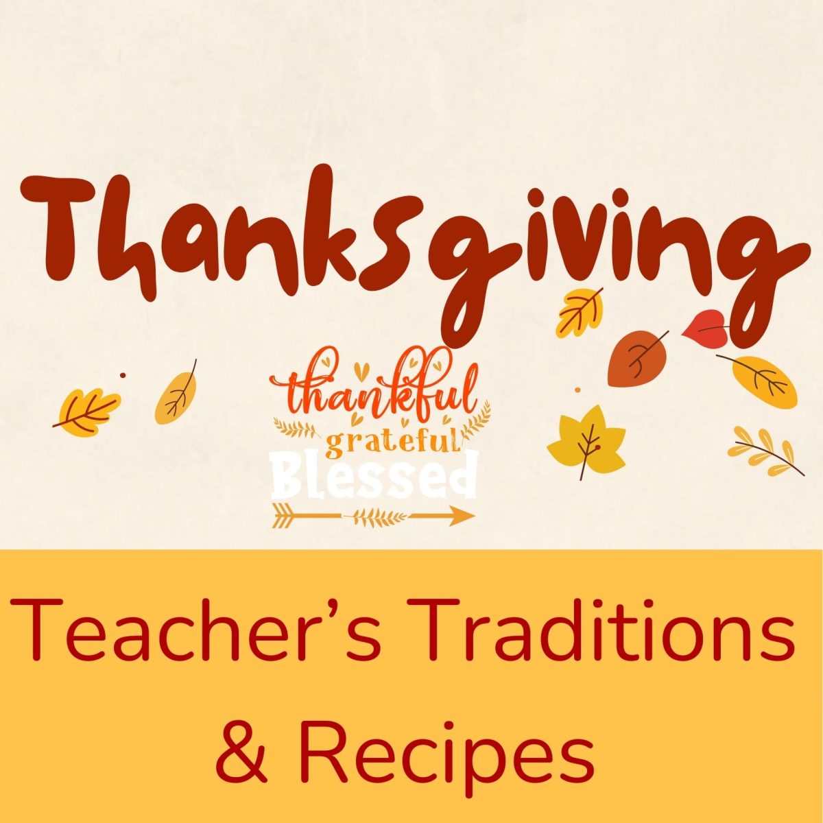 Teacher Thanksgiving Traditions & Recipes